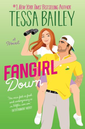 Fangirl Down A Novel by Tessa Bailey